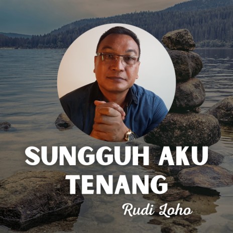 Sungguh Aku Tenang | Boomplay Music