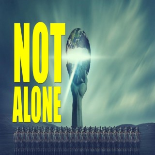 Not Alone