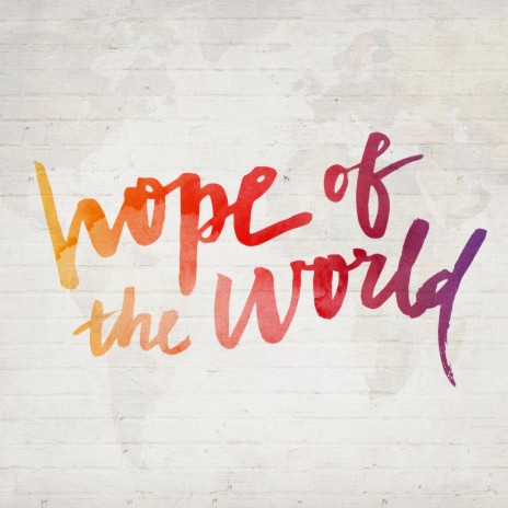 Hope of the World | Boomplay Music