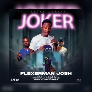 Flexerman josh Joker