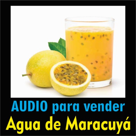 Audio para vender Agua de Maracuya | Boomplay Music