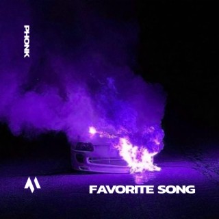 FAVORITE SONG - PHONK