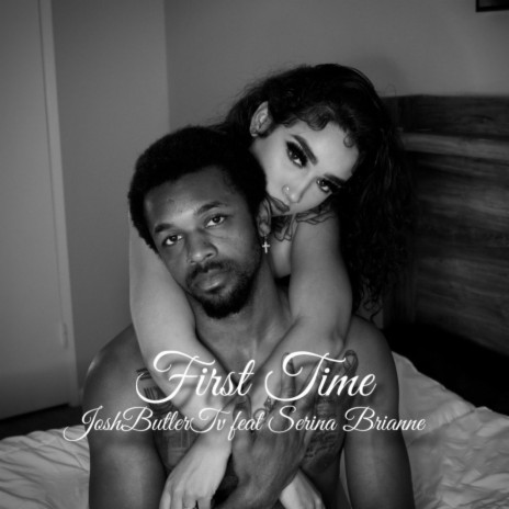 First Time ft. Serina Brianne | Boomplay Music