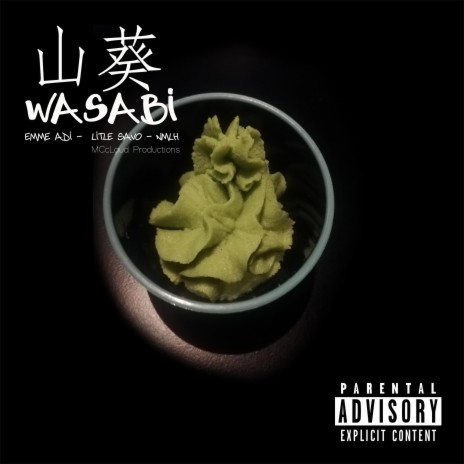 Wasabi ft. Nmlh, EmmeADi & Little Salvo | Boomplay Music