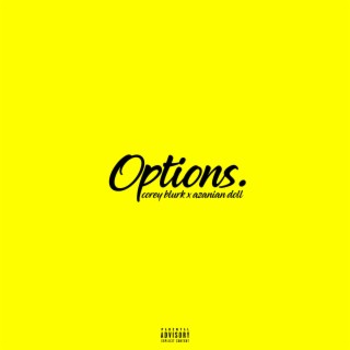 Options. ft. Azanian Doll lyrics | Boomplay Music