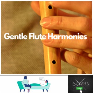 Gentle Flute Harmonies: Relaxation & Wellness
