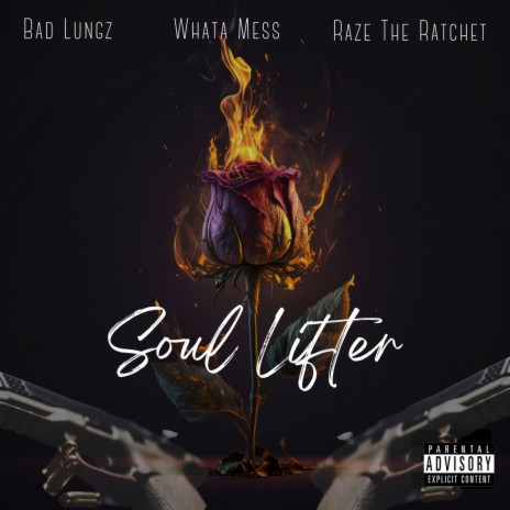 Soul Lifter ft. Bad Lungz & Whata Mess | Boomplay Music