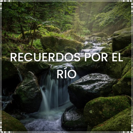 El Compás del Río ft. Relajarse & Música de relajación profunda | Boomplay Music