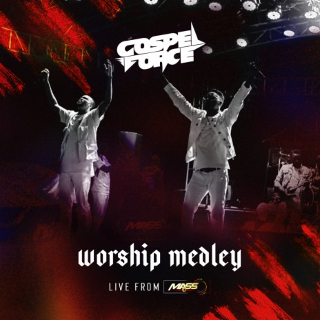 Worship Medley [Live From MASS 9.0] (Live)