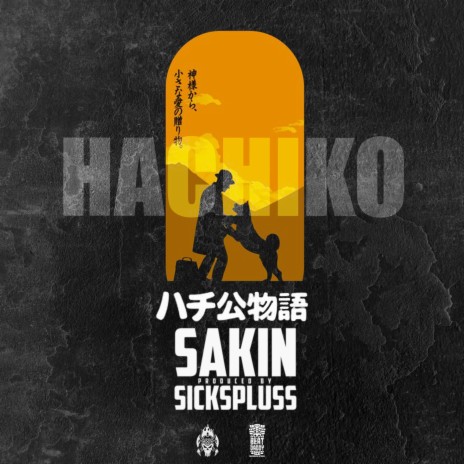 Hachiko ft. SicksPluss | Boomplay Music