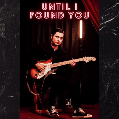 Until I Found You | Boomplay Music