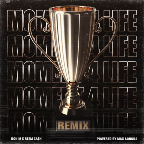 Moment 4 Life (Remix) ft. REEM CA$H | Boomplay Music