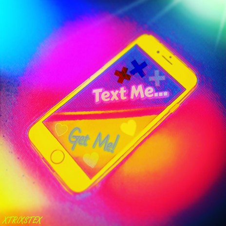 Text Me (Get Me) | Boomplay Music