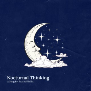 Nocturnal Thinking.