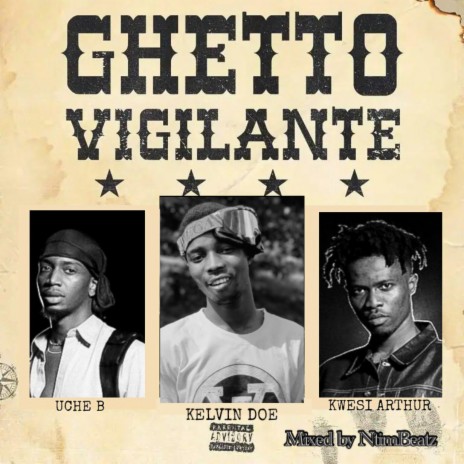 Ghetto Vigilante Challenge (feat. Kwesi Arthur & Uche B) 🅴 | Boomplay Music