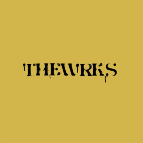 THEWRKS | Boomplay Music