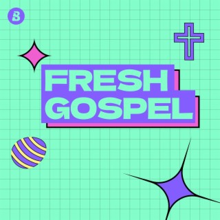 Fresh Gospel