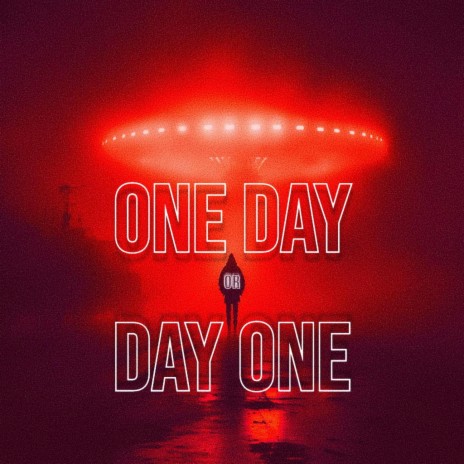 ONE DAY OR DAY ONE | Boomplay Music