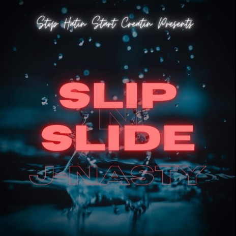 Slip N Slide | Boomplay Music