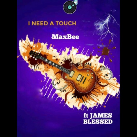 I need a touch ft. James blessed