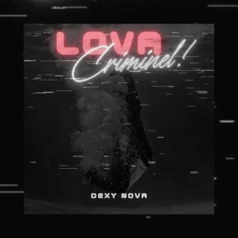 Lova Criminel ! | Boomplay Music