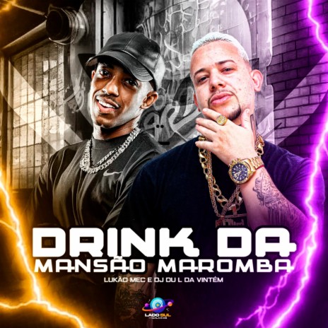 Drink da Mansão Maromba ft. DJ DU L DA VINTÉM | Boomplay Music