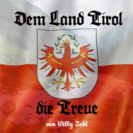 Dem Land Tirol die Treue | Boomplay Music