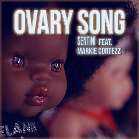 Ovary song ft. Markie Cortezz | Boomplay Music