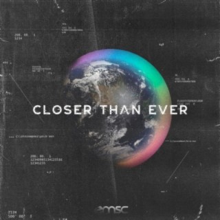 Closer Than Ever