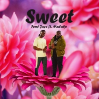 Sweet ft. Mulako lyrics | Boomplay Music