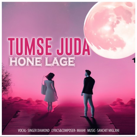 Tumse Juda Hone Lage | Boomplay Music