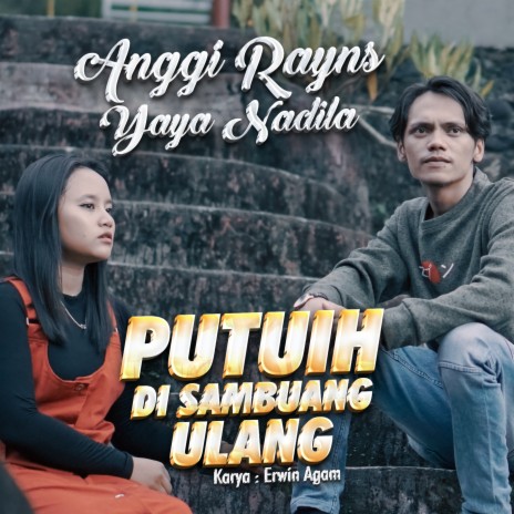 Putuih Di Sambuang Ulang ft. Yaya Nadila | Boomplay Music