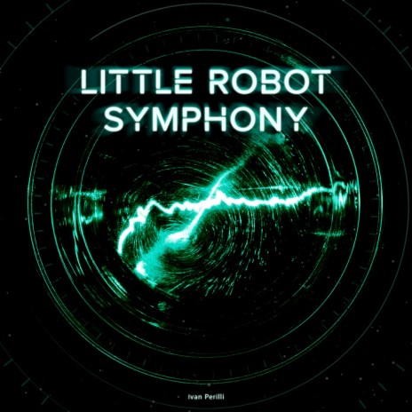 Little Robot Symphony | Boomplay Music