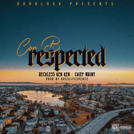 Respected ft. Reckless Ken Ken & Chief Mainy | Boomplay Music