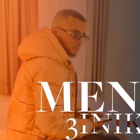 Men 3inik | Boomplay Music