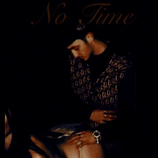 No Time lyrics | Boomplay Music