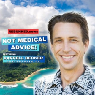 Rebunked #157 | Not Medical Advice | Darrell Becker