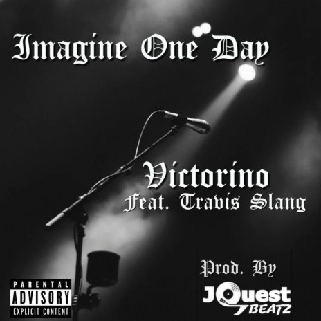 Imagine One Day ft. Travis Slang | Boomplay Music