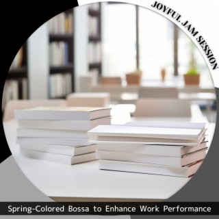 Spring-Colored Bossa to Enhance Work Performance