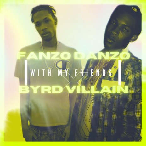 With My Friends (feat. Fanzo Danzo) | Boomplay Music