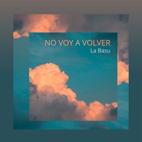 No voy a volver ft. SALVIA | Boomplay Music