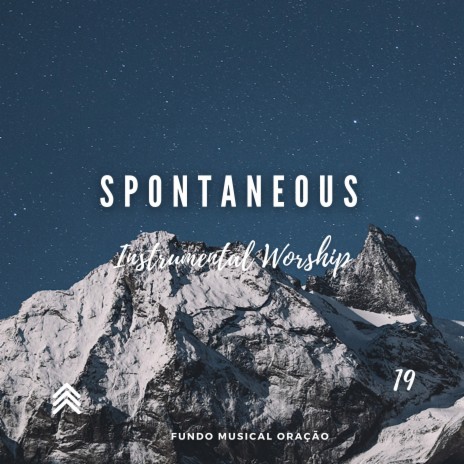 Spontaneous Instrumental Worship 19 (Instrumental) | Boomplay Music