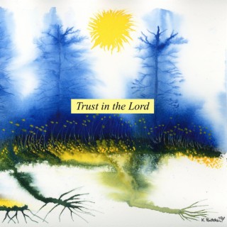 Trust in the Lord