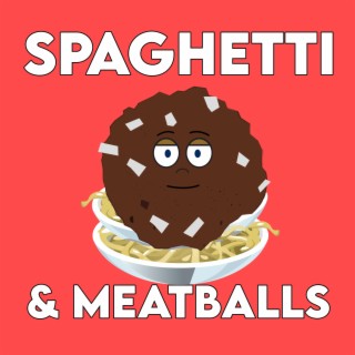 Spaghetti & Meatballs