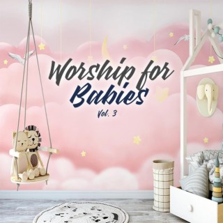 Worship for Babies, Vol. 3
