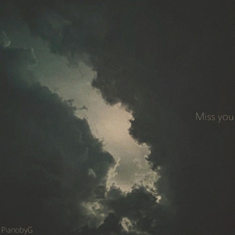 Miss you