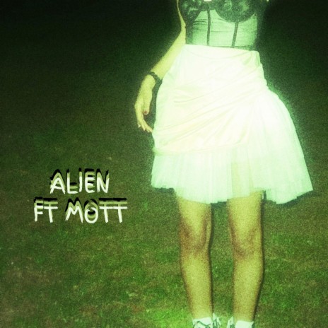 ALIEN (REMIX) ft. MOTT | Boomplay Music