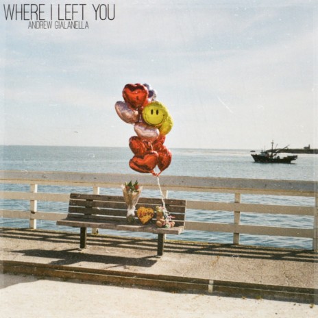 Where I Left You | Boomplay Music