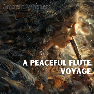 A Peaceful Flute Voyage
