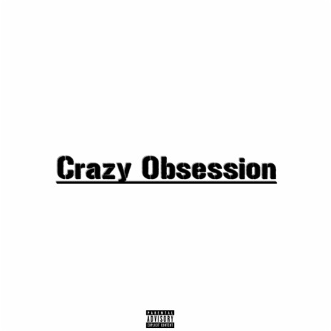 Crazy Obsession (Hard Trap Beat) ft. Black Umbrella Gang Ent | Boomplay Music